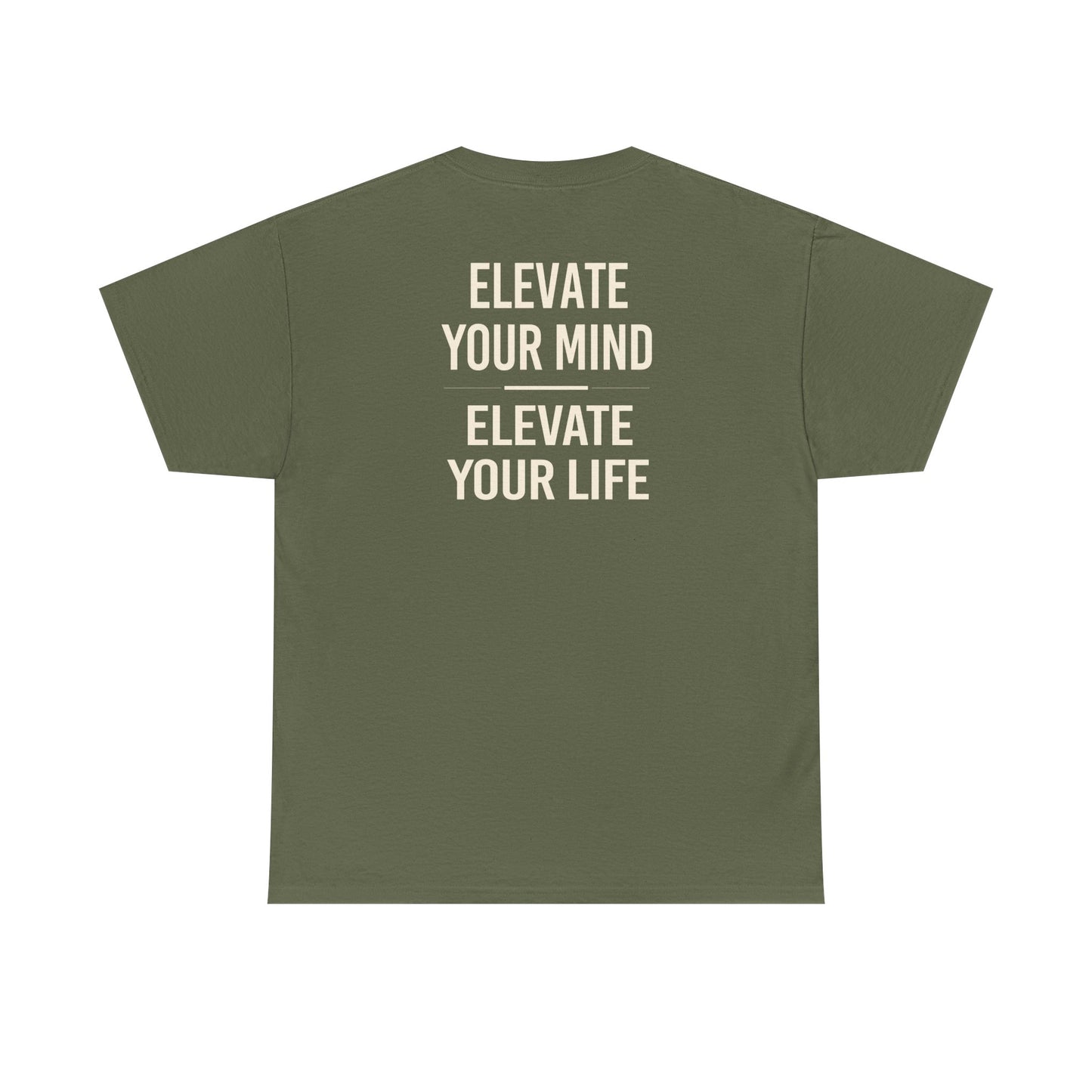 Elevate Your Mind Elevate Your Life T-Shirt