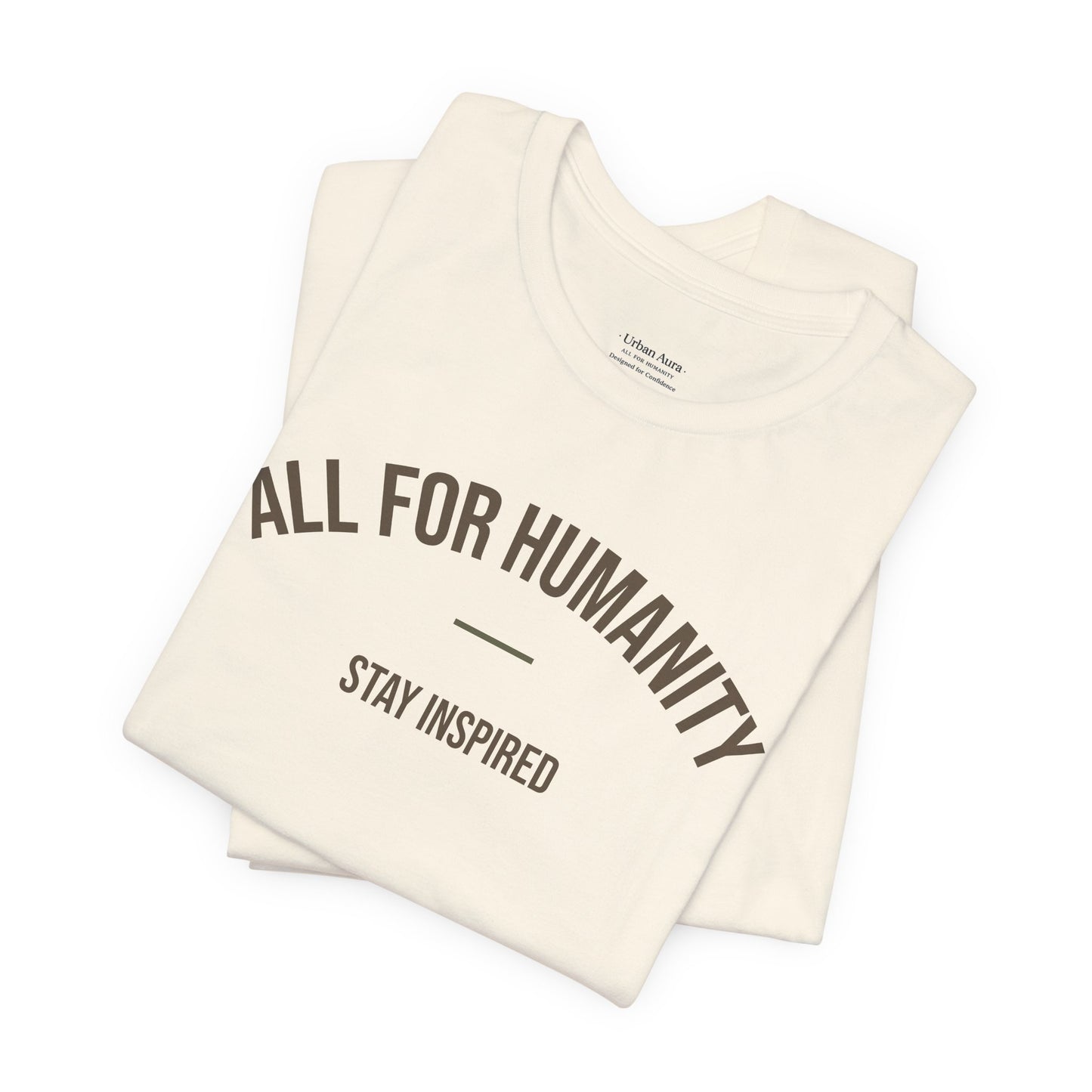 All For Humanity "Stay Inspired" T-Shirt — Inspirational Charity Tee