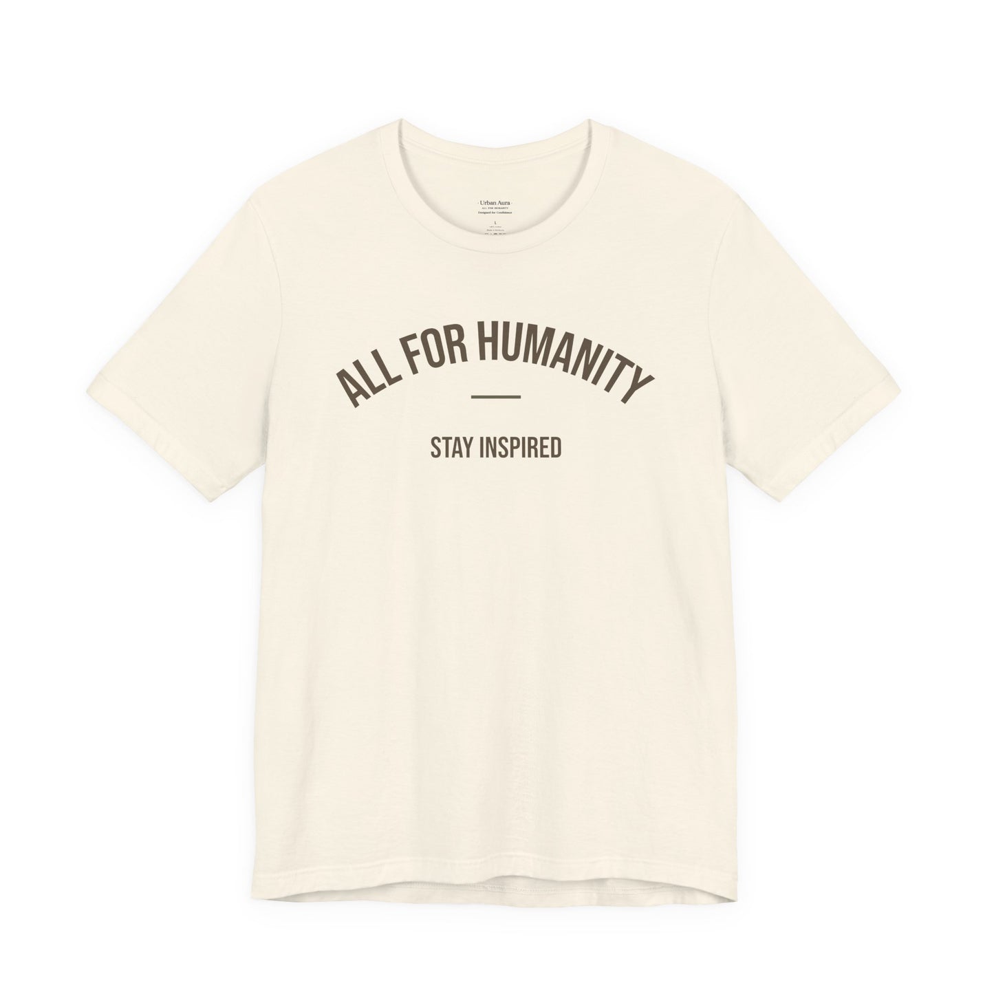 All For Humanity "Stay Inspired" T-Shirt — Inspirational Charity Tee