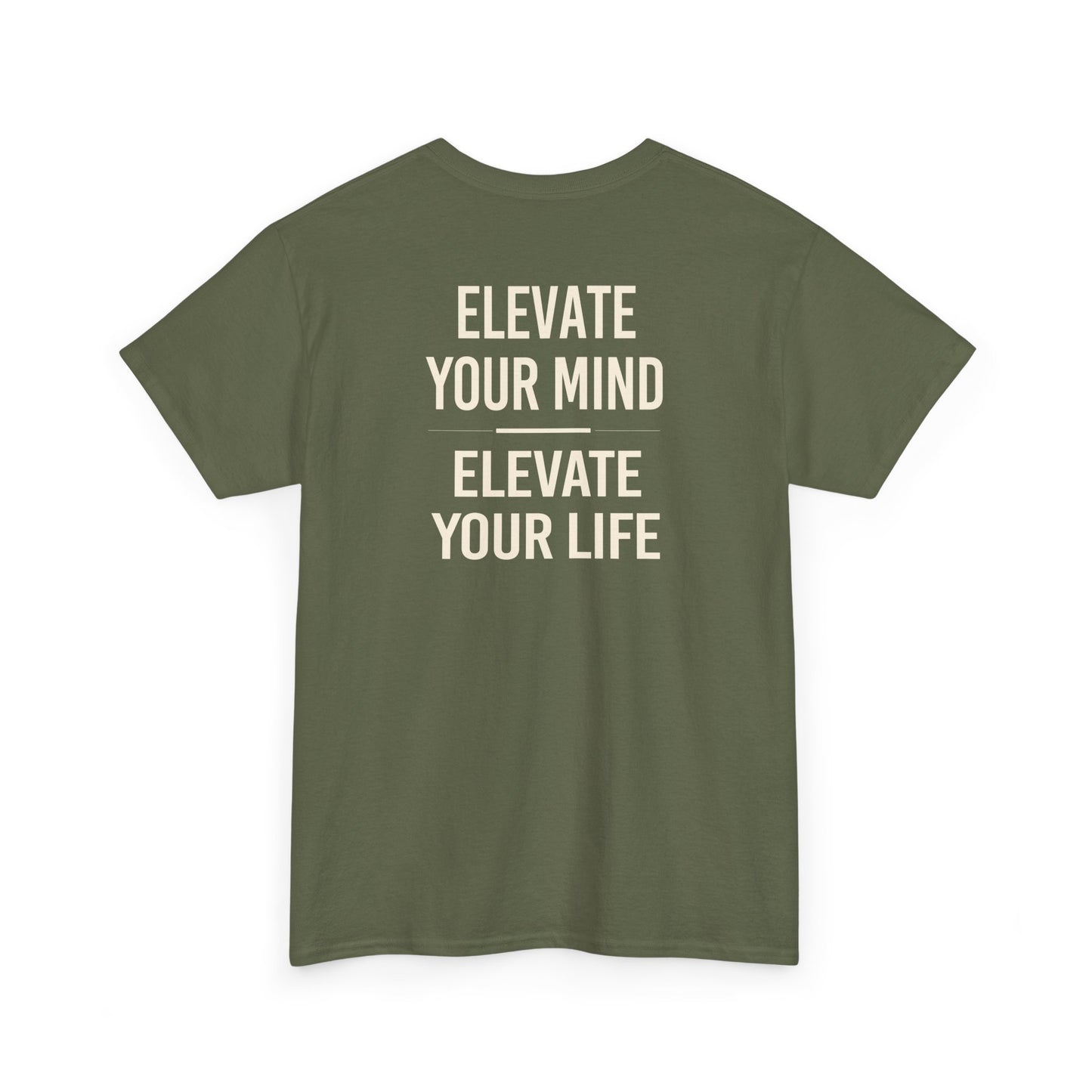 Elevate Your Mind Elevate Your Life T-Shirt